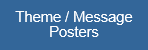 Theme / Message Posters